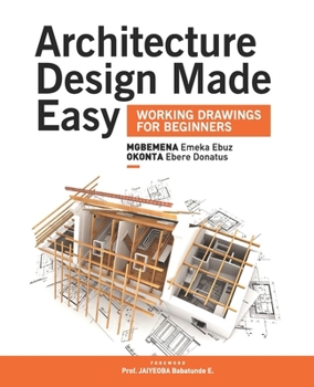 Paperback Architecture Design Made Easy: Working Drawings for Beginners Book