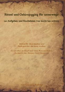 Paperback Rätsel und Gehirnjogging für unterwegs: 120 Aufgaben und Knobeleien von leicht bis schwer [German] Book