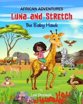 Paperback African Adventures - Luna and Stretch: The Baby Hawk Book