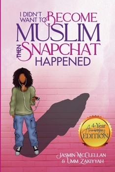 Paperback I Didn't Want to Become Muslim, Then Snapchat Happened (4-Year Anniversary Edition) Book