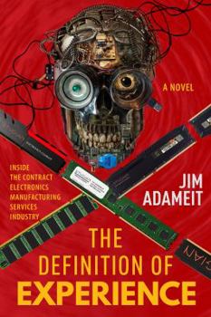 Paperback The Definition of Experience: Inside the Contract Electronics Manufacturing Services Industry Book