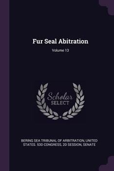 Paperback Fur Seal Abitration; Volume 13 Book