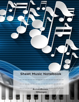 Paperback Sheet Music Book: Music Manuscript Paper / Blank Sheet Music Notebook / Notebook for Musicians / Staff Paper / Composition Books/ Music Book