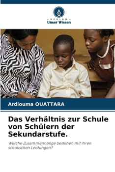 Das Verhältnis zur Schule von Schülern der Sekundarstufe.