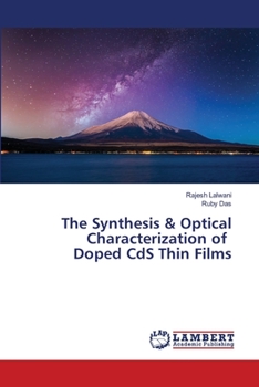 Paperback The Synthesis & Optical Characterization of Doped CdS Thin Films Book