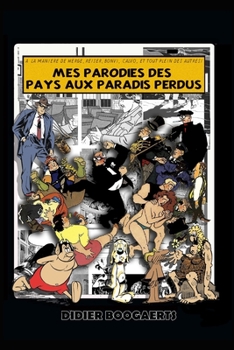 Paperback MES PARODIES DES PAYS AUX PARADIS PERDUS (French Edition) [French] Book