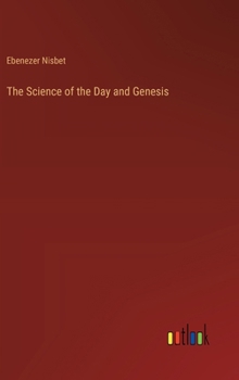 Hardcover The Science of the Day and Genesis Book
