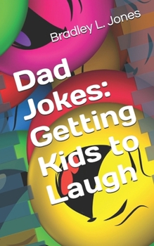 Paperback Dad Jokes: Getting Kids to Laugh Book