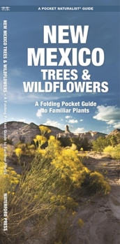 Pamphlet New Mexico Trees & Wildflowers: A Folding Pocket Guide to Familiar Plants Book