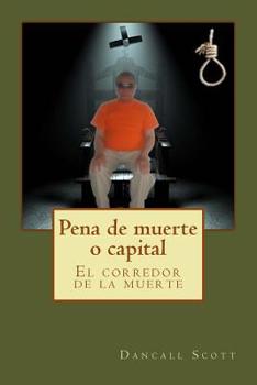 Paperback Pena de muerte o capital: El corredor de la muerte [Spanish] Book