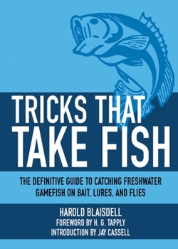 Paperback Tricks That Take Fish: The Definitive Guide to Catching Freshwater Gamefish on Bait, Lures, and Flies Book