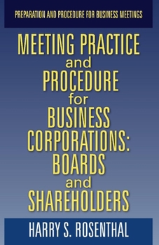 Paperback Meeting Practice and Procedure for Business Corporations: Boards and Shareholders Book