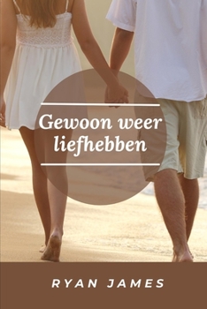 Paperback Gewoon weer liefhebben: Nog één liefde [Dutch] Book