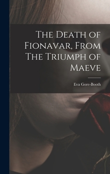 The Death of Fionavar, From The Triumph of Maeve