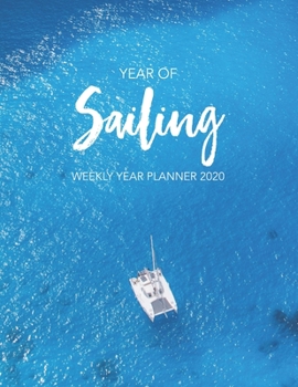 Paperback Year of Sailing: Weekly Year Planner 2020 Book