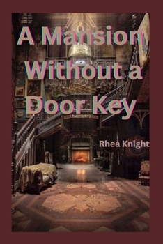 Paperback A Mansion without a Door Key Book