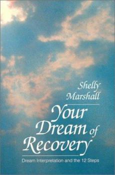 Paperback Your Dream of Recovery: Dream Interpretation and the 12 Steps Book