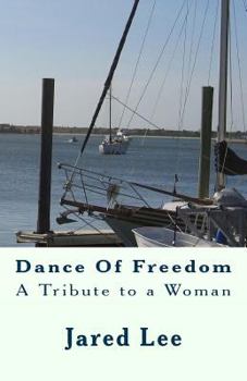 Paperback Dance Of Freedom: A Tribute to a Woman Book