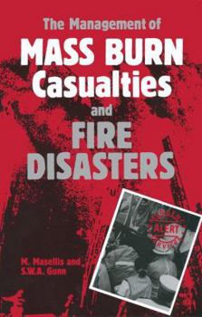Paperback The Management of Mass Burn Casualties and Fire Disasters: Proceedings of the First International Conference on Burns and Fire Disasters Book