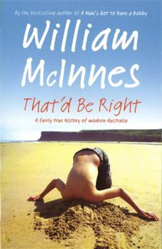 Paperback That'd be Right: A Fairly True History of Modern Australia Book