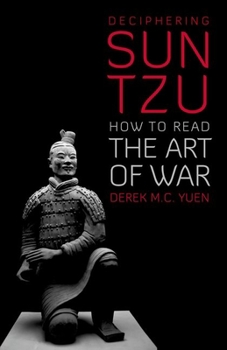 Paperback Deciphering Sun Tzu: How to Read the Art of War Book