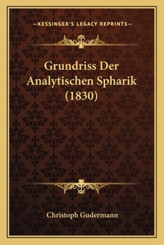 Paperback Grundriss Der Analytischen Spharik (1830) [German] Book