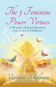 Paperback The 5 Feminine Power Virtues Book