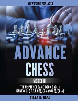 Paperback Advance Chess: Model III - The Triple Set/Double Platform Game, Book 3 Vol. 1 Game #2 Book