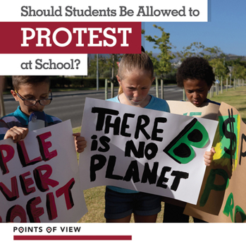 Library Binding Should Students Be Allowed to Protest at School? Book