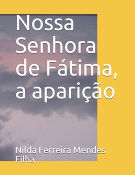 Paperback Nossa Senhora de Fátima, a aparição [Portuguese] Book