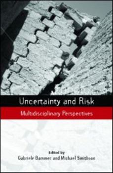 Paperback Uncertainty and Risk: Multidisciplinary Perspectives Book
