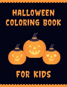 Halloween Coloring Book For Kids: Large 8.5x11 Coloring Notebook Gift for Children and Kids 4-8, 8-12, Teens and Adults