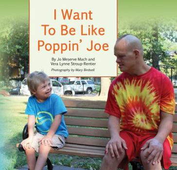 Paperback I Want to Be Like Poppin' Joe: a true story of inclusion and self-determination Book