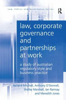 Paperback Law, Corporate Governance and Partnerships at Work: A Study of Australian Regulatory Style and Business Practice Book