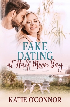 Paperback Fake Dating in Half Moon Bay Book