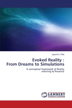 Paperback Evoked Reality: From Dreams to Simulations Book