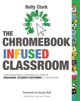 Paperback The Chromebook Infused Classroom Book