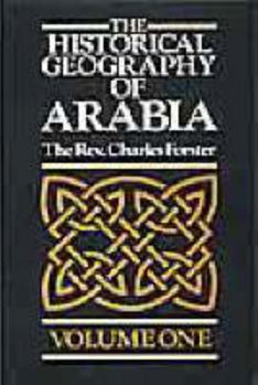 Hardcover The Historical Geography of Arabia Volume One Book