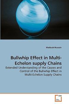 Paperback Bullwhip Effect in Multi-Echelon supply Chains Book