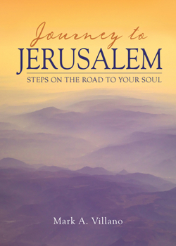 Paperback Journey to Jerusalem: Steps on the Road to Your Soul Book