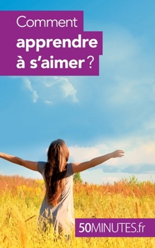 Paperback Comment apprendre à s'aimer ? [French] Book
