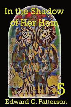 In the Shadow of Her Hem - Book #5 of the Jade Owl Legacy