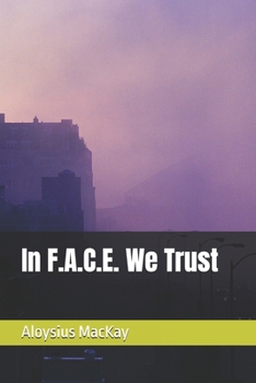 Paperback In F.A.C.E. We Trust Book