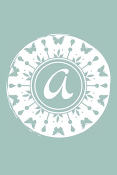 Paperback A: Initial A Monogram Notebook Journal Gift Pale blue Butterfly Circle design Book