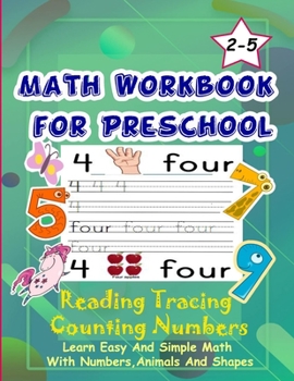 Paperback Math Workbook for Preschool Reading Tracing Counting Numbers: Basic Math for kids age 2-5, See and Say, Count, Coloring and Match, Write the Numbers a Book