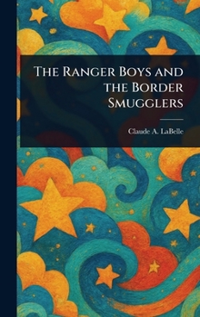 Hardcover The Ranger Boys and the Border Smugglers Book