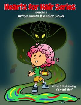 Paperback Hearts for Hair Series: Anton meets the Color Slayer: Episode 1 Book