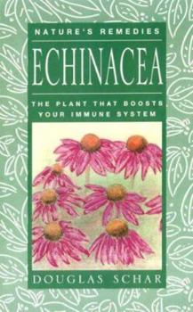 Paperback Echinacea: The Plant That Boost Your Immune System Book