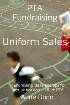Paperback PTA Fundraising- Uniform Sales: How to run a Uniform Sale Book