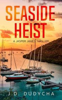 Seaside Heist: A First Coast Adventure Series
